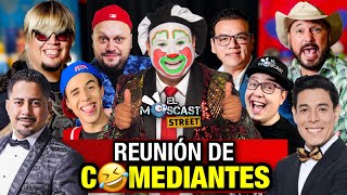 El Moscast Street  Reunión de comediantes  Cap 61 [upl. by Marlo98]