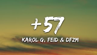 KAROL G Feid DFZM  57 Letra ft Ovy On The Drums J Balvin Maluma Ryan Castro Blessd [upl. by Ackler844]