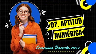 ✍️ APTITUD NUMÉRICA 💯  Ejemplo 7   CONCURSO DOCENTE 2022 [upl. by Trescott]