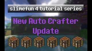 SlimeFun 4 Tutorial Ep 215  New Auto Crafter Update [upl. by Nauqat]