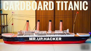 Cardboard Titanic  How to Make a Cardboard Titanic  MRUPHACKER [upl. by Letitia]