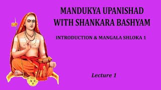 Mandukya Upanishad  Lecture 01 Introduction amp Mangala Shloka 1 [upl. by Gabby]