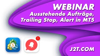 Webinar quotAusstehende Aufträge Trailing Stop Alert in MT5quot [upl. by Hgielek942]