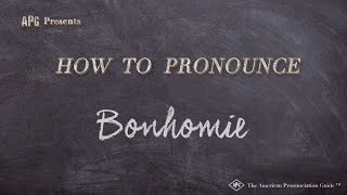 How to Pronounce Bonhomie Real Life Examples [upl. by Ennaimaj463]