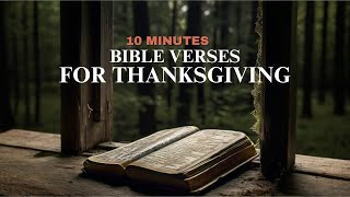 10 MIN OF BIBLE VERSES FOR THANKSGIVING 🙏 The ULTIMATE Gratitude Boost [upl. by Atwood]