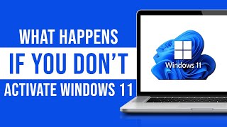 What Happens If You Don’t Activate Windows 11 [upl. by Larrie]