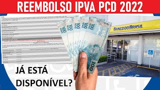 REEMBOLSO IPVA PCD 2022  JÁ ESTÁ DISPONÍVEL [upl. by Lanctot]