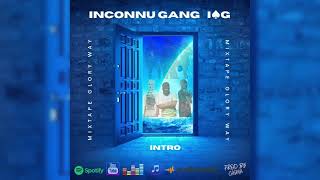 INCONNU GANG IPKG  Intro  Officiel Audio [upl. by Bor]