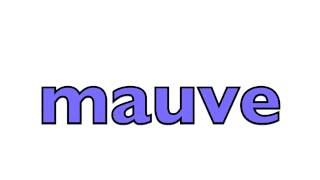 How to pronounce mauve [upl. by Gatian]