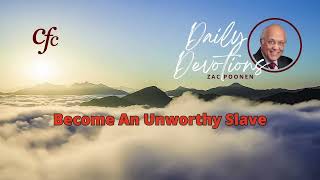 January 16  Daily Devotion  Become An Unworthy Slave  Zac Poonen [upl. by Corrine]