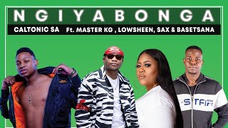 Caltonic SA  Ngiyabonga Ft Master KG  Lowsheen Sax amp Basetsana Official Audio [upl. by Wilber]