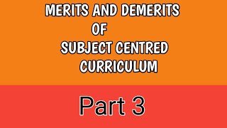 Merits and Demerits of Subject Centered CurriculumBED notes in hindiMeaning of SCClikeshare [upl. by Fornof569]