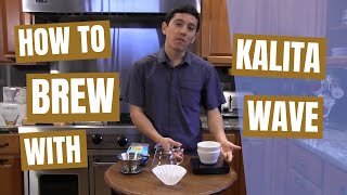 How to Brew Awesome Coffee with the Kalita Wave [upl. by Yule265]