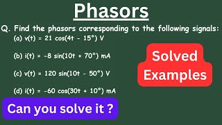 Phasors  Find the phasors corresponding to the following signals  Sinusoids to Phasor Conversion [upl. by Finnie523]