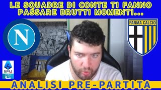 NAPOLIPARMA con le squadre di CONTE ci sarà da SOFFRIRE  PRE PARTITA SERIE A ENILIVE 3° GIORNATA [upl. by Odlanor]