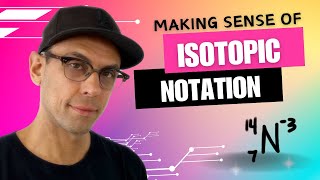 How to Write and Understand Isotopic Notation [upl. by Gilford80]