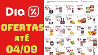 DIA SUPERMERCADO OFERTAS ATÉ 04092024 FOLHETO OFERTAS DA SEMANA [upl. by Eugnimod800]