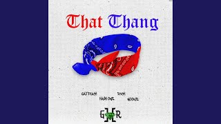 That Thang feat Hash One R1ch amp Nookie [upl. by Betthel]