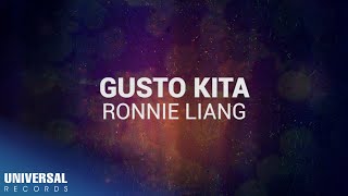 Ronnie Liang  Gusto Kita Official Lyric Video [upl. by Eastman]