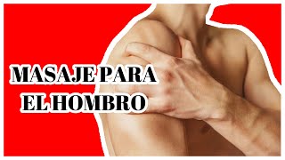 MASAJE para el HOMBRO ✔ [upl. by Irahc]