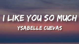 I Like You So Much  Ysabelle Cuevas  Lyrics Video [upl. by Lanrev62]