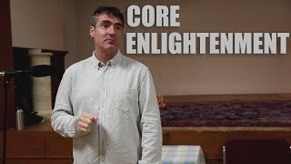 Core Enlightenment  Dave Oshana [upl. by Aysa]