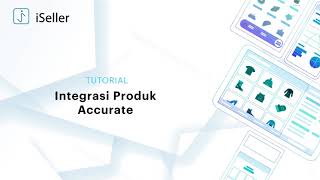 iSeller x Accurate Integrasi Produk [upl. by Pace994]