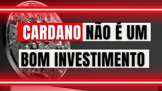 CARDANO ADA vale a pena NÃO É UMA MOEDA INTERESSANTE  Entenda [upl. by Eima]