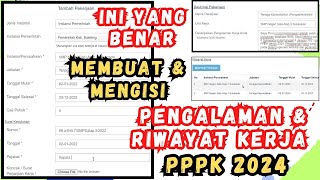 CARA ISI RIWAYAT PENGALAMAN KERJA PENDAFTARAN PPPK 2024 DENGAN BENAR [upl. by Neerahs]