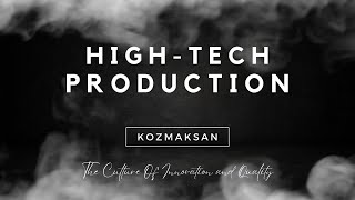 Kozmaksan HighTech Production  Address of Technology and Quality [upl. by Eelsnia]