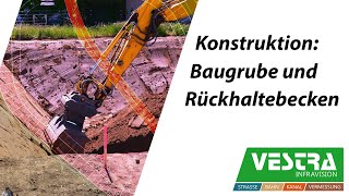 VESTRA INFRAVISION Konstruktion Baugrube und Rückhaltebecken [upl. by Rizika]