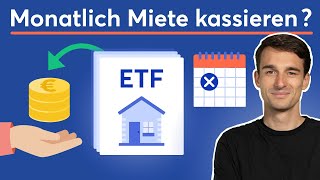 Mit ETFs jeden Monat Miete kassieren So gehts  Lohnen sich ImmobilienETFs [upl. by Cyler]