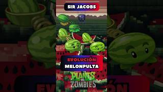 🍉La EVOLUCIÓN de la Melonpulta🍉  PVZ  Sir Jacobs [upl. by Ellehcam956]