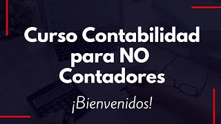 👉🏻Curso Básico de Contabilidad para No Contadores 💰📈  Video Bienvenida [upl. by Barkley]