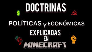 Doctrinas Políticas y Económicas explicadas en Minecraft [upl. by Llenyt]