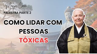 Monja Coen COMO LIDAR COM PESSOAS TÓXICAS zen [upl. by Palila439]