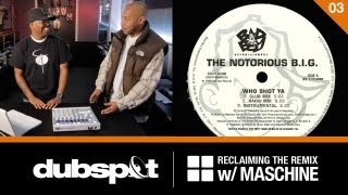 Reclaiming the Remix w Maschine Ep 3 Notorious BIG quotWho Shot Yaquot w Nasheim Myrick [upl. by Solahcin]