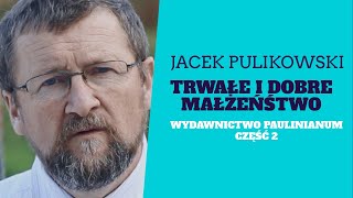 Dobre i trwałe małżeństwo Jacek Pulikowski [upl. by Sigmund]