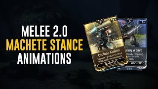 Machete Stances amp Animations  Melee 20 Warframe [upl. by Bohun]