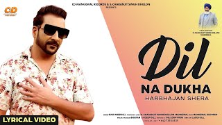 Dil  Harbhajan Shera Lyrical Video Latest Punjabi Song 2022  SCharanjit Singh Dhillon [upl. by Tiga]