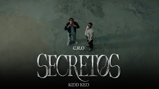 CRO Kidd Keo  Secretos Video Oficial [upl. by Neumark]