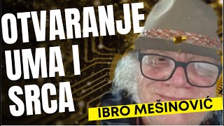 Ibro Mešinović OTVARANJE UMA I SRCA [upl. by Drahser334]