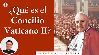 Episodio 8  ¿Qué es el Concilio Vaticano II FSSPX [upl. by Enilreug]