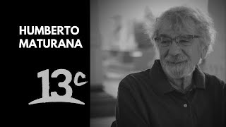 Humberto Maturana y la Matríztica  La Belleza de Pensar [upl. by Fin880]