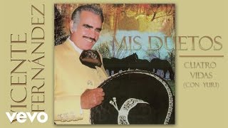 Vicente Fernández  Cuatro Vidas Remasterizado Cover Audio [upl. by Aleiram504]