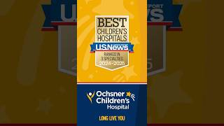 Ochsner Children’s Hospital Ranked No 1 in Louisiana 4th Year in a Row [upl. by Martreb]