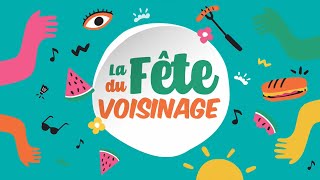 La Fête du voisinage  Faites partie des festivités le 1er juin prochain [upl. by Laurinda]