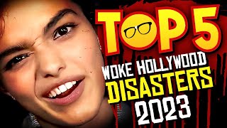 Top 5 Woke Hollywood DISASTERS of 2023 [upl. by Leyameg]