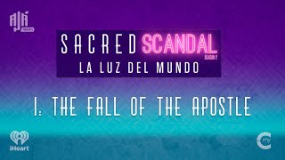 La Luz del Mundo The Fall of The Apostle  Sacred Scandal Season 2 Episode 1  Ajá Podcasts [upl. by Airak]