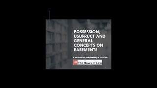 PROPERTY LAW Possession Usufruct and General Concepts on Easements [upl. by Ociram]